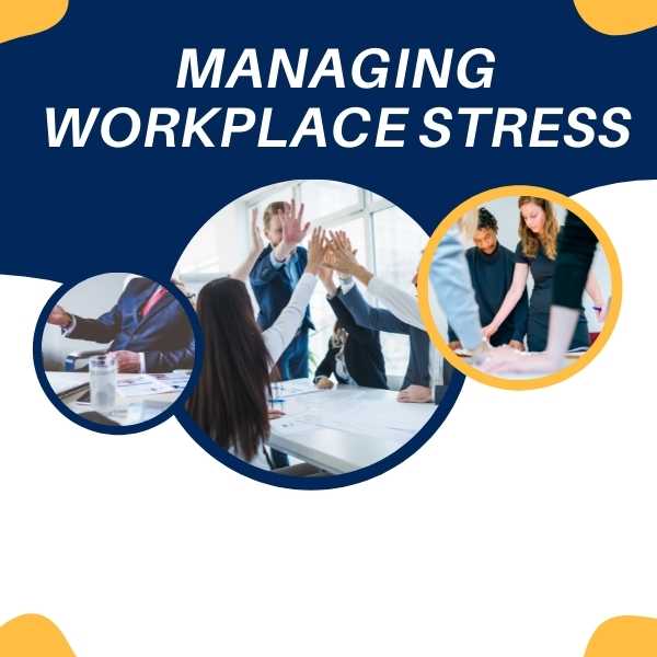 Managing Workplace Stress