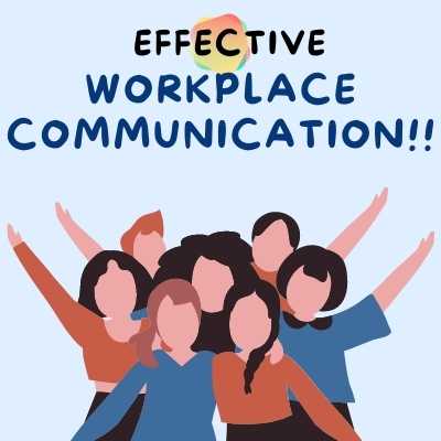 Effective Communication in The Workplace