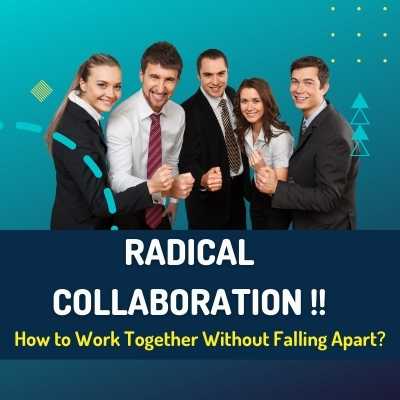 Radical Collaboration