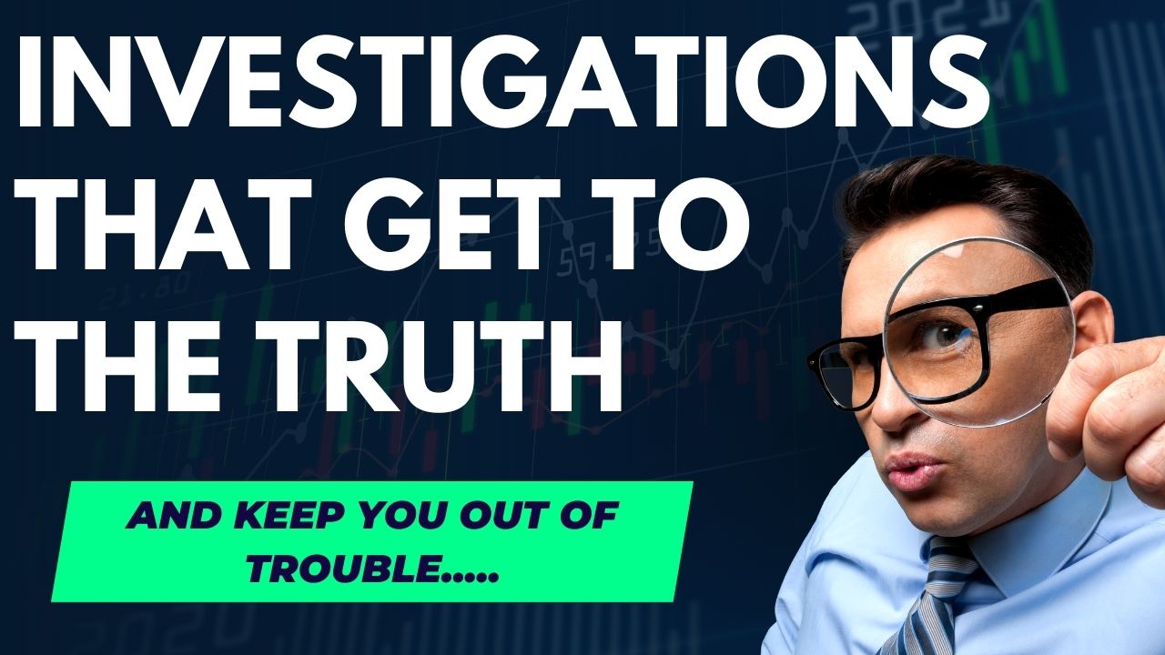 Investigations that get you to truth