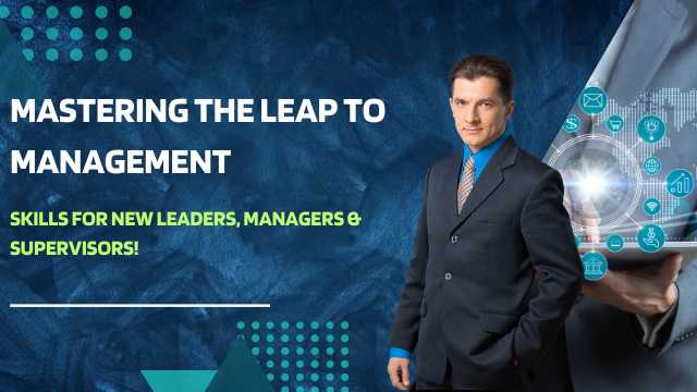 Mastering the Leap to Management