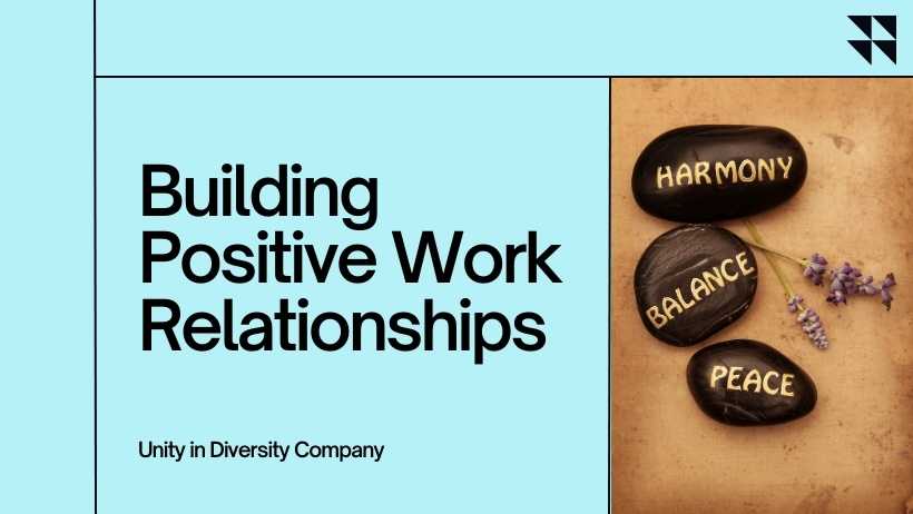Building Positive Work Relationships