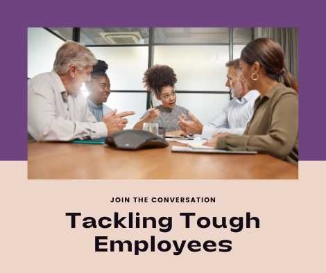 Tackling Tough Employees