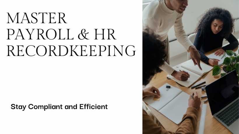 Master Payroll & HR Recordkeeping