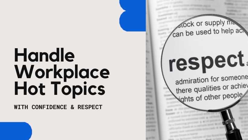 Handle Workplace Hot Topics